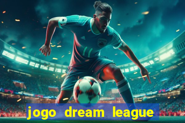 jogo dream league soccer 2016